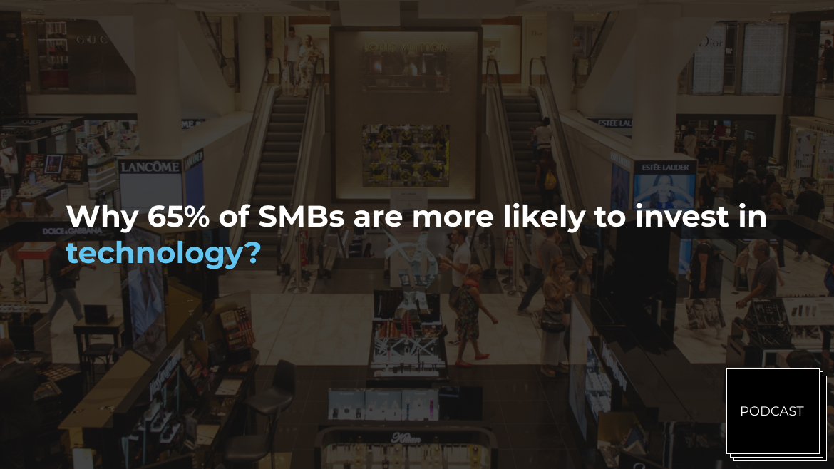 Why 65 of SMBs are more likely to invest in technology
